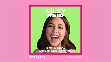 riley reid podcast|Riley Reid: Safe Sex, Business & Porn — The Sex Ed